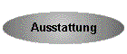 Ausstattung